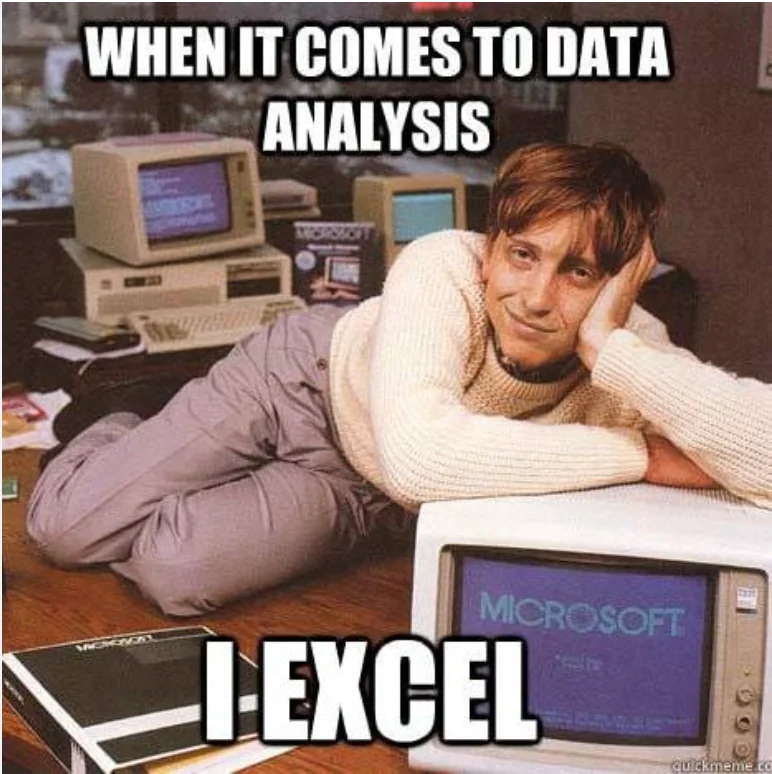 Young Bill Gates meme: 'When it comes to data analysis, I Excel.'