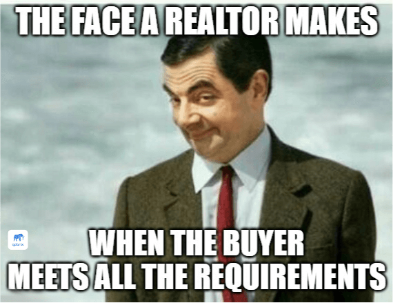 Mr. Bean smirking meme: 'The face a realtor makes when the buyer meets all the requirements'.
