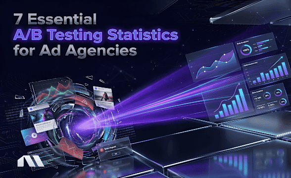7 Essential A/B Testing Statistics for Ad Agencies