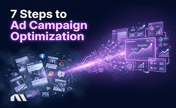 7 Steps to Ad Campaign Optimization