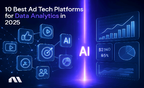 10 Best Ad Tech Platforms for Data Analytics in 2025