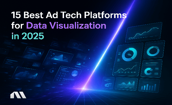 15 Best Ad Tech Platforms for Data Visualization in 2025