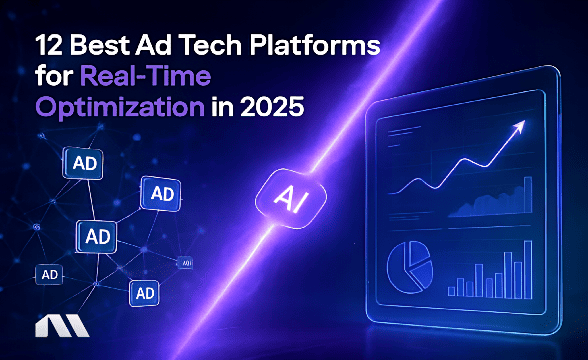 12 Best Ad Tech Platforms for Real-Time Optimization in 2025