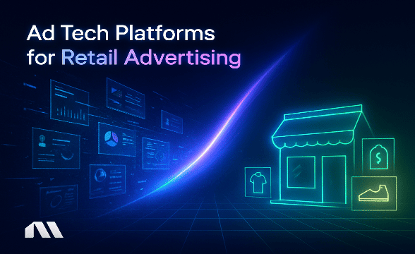 Ad Tech Platforms for Retail Advertising