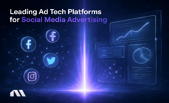 Leading Ad Tech Platforms for Social Media Advertising