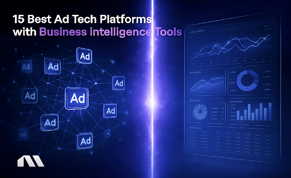 15 Best Ad Tech Platforms with Business Intelligence Tools