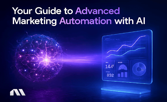 Your Guide to Advanced Marketing Automation with AI