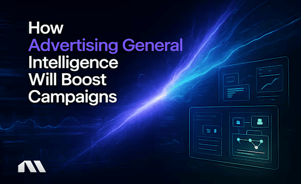 How Advertising General Intelligence Will Boost Campaigns