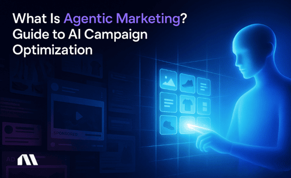 What Is Agentic Marketing? Guide to AI Campaign Optimization