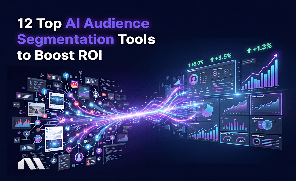 12 Top AI Audience Segmentation Tools to Boost ROI