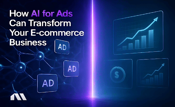 How AI for Ads Can Transform Your E-commerce Business