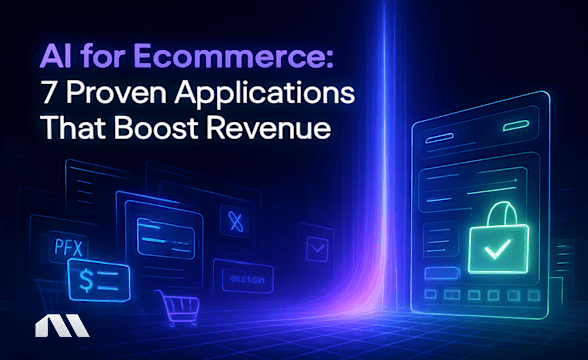 AI for eCommerce: 7 Proven Applications That Boost Revenue
