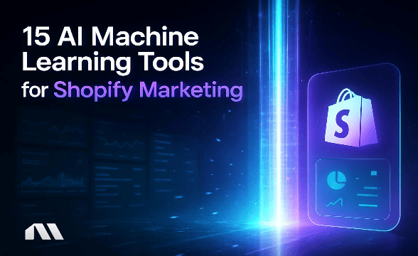 15 AI Machine Learning Tools for Shopify Marketing