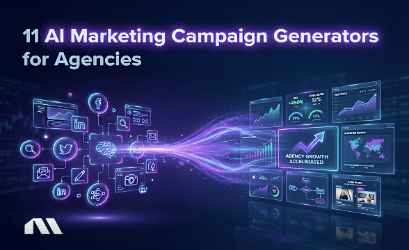 11 AI Marketing Campaign Generators for Agencies