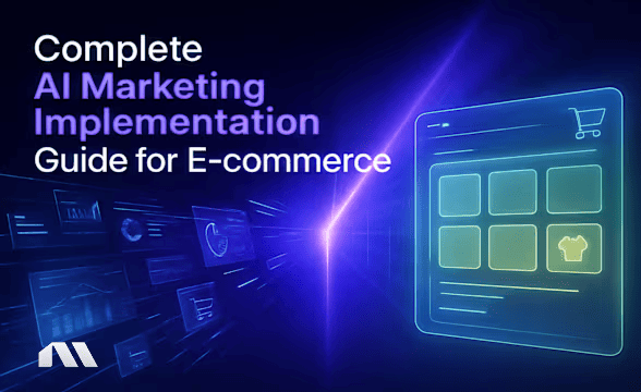 Complete AI Marketing Implementation Guide for E-commerce