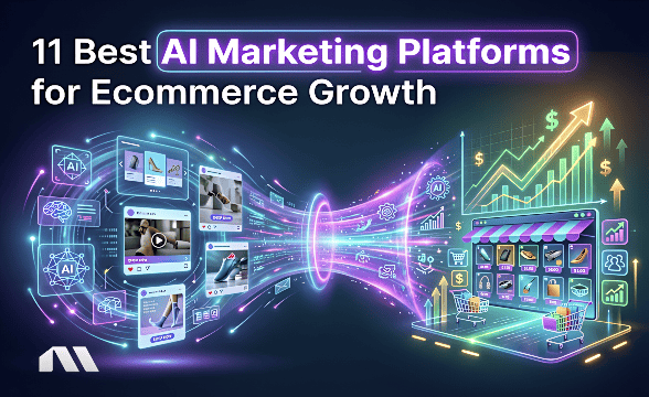 11 Best AI Marketing Platforms for Ecommerce Growth