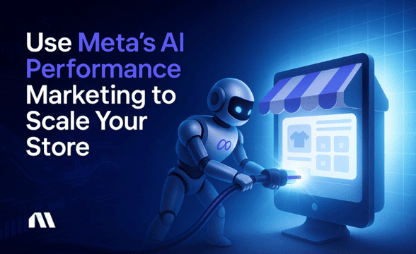 Use Meta's AI Performance Marketing to Scale Your Store