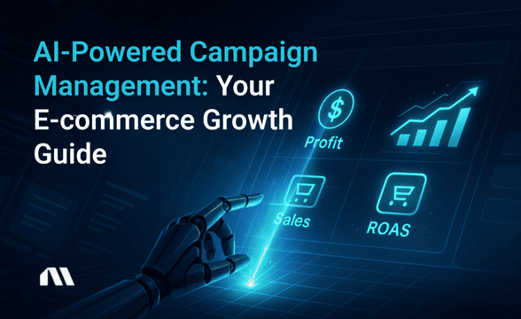 AI-Powered Campaign Management: Your Ecom Growth Guide