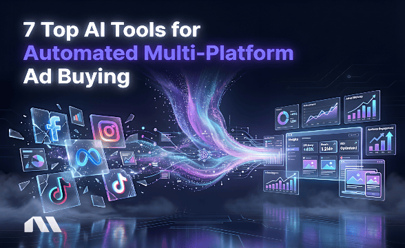 6 Top AI Tools for Automated Multi-Platform Ad Buying