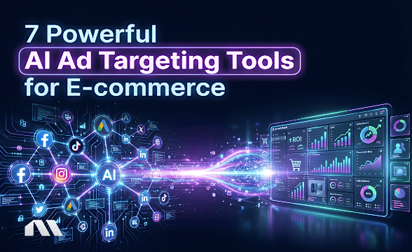 7 Powerful AI Ad Targeting Tools for E-commerce