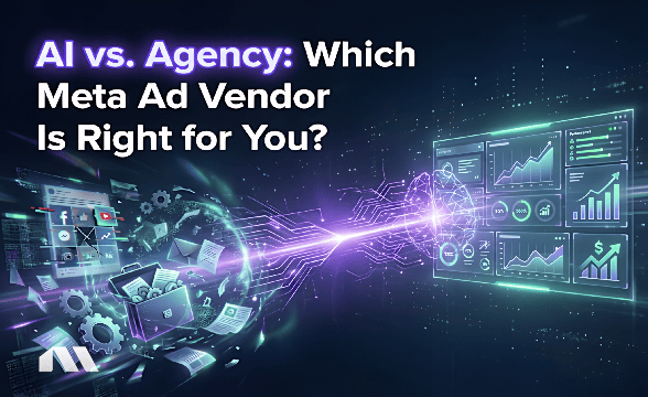 AI vs. Agency: Which Meta Ad Vendor Is Right for You?