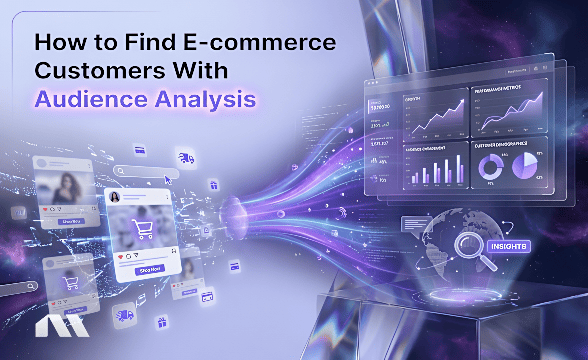 How to Find E-commerce Customers With Audience Analysis