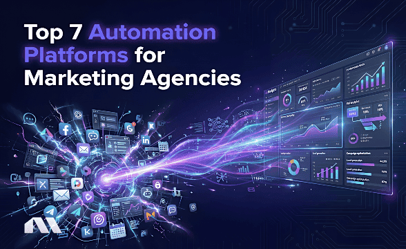 Top 7 Automation Platforms for Marketing Agencies