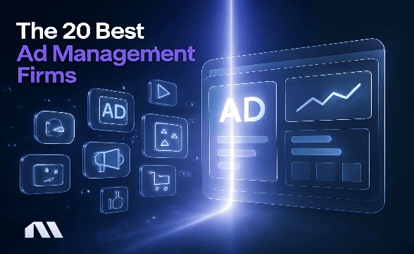 The 20 Best Ad Management Firms