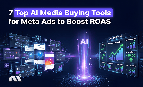 6 Top AI Media Buying Tools for Meta Ads to Boost ROAS