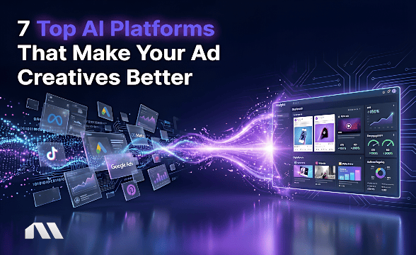 7 Top AI Platforms That Make Your Ad Creatives Better