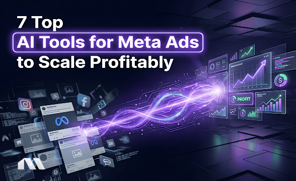 6 Top AI Tools for Meta Ads to Scale Profitably