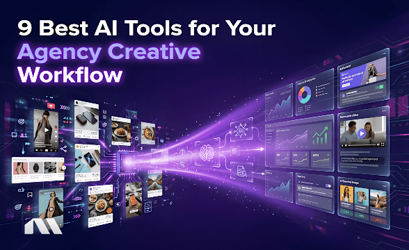 9 Best AI Tools for Your Agency Creative Workflow