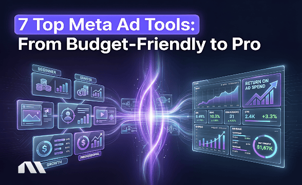 7 Top Meta Ad Tools: From Budget-Friendly to Pro