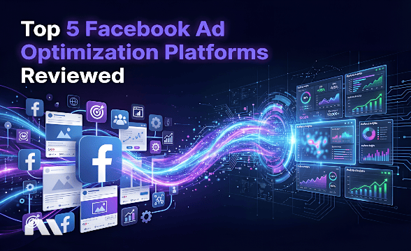 Top 4 Facebook Ad Optimization Platforms Reviewed