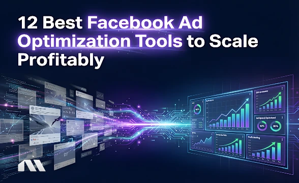 12 Best Facebook Ad Optimization Tools to Scale Profitably