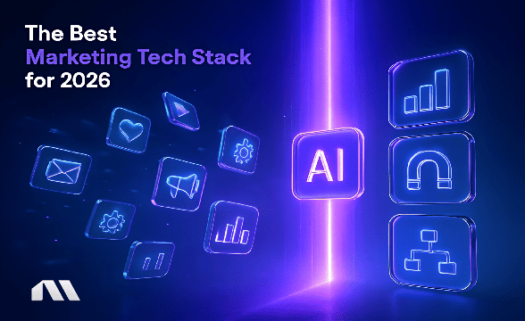 The Best Marketing Tech Stack for 2026