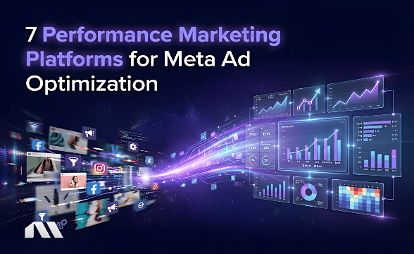 7 Performance Marketing Platforms for Meta Ad Optimization
