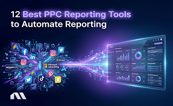 12 Best PPC Reporting Tools to Automate Reporting