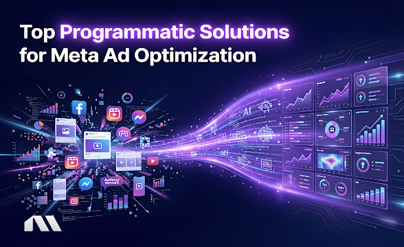 Top Programmatic Solutions for Meta Ad Optimization