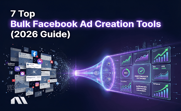 6 Top Bulk Facebook Ad Creation Tools (2026 Guide)
