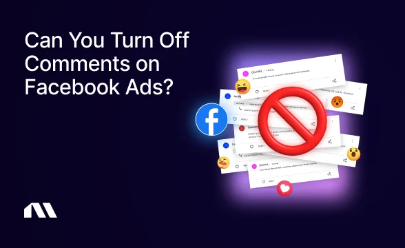 Can You Turn Off Comments on Facebook Ads?