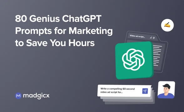 80 Genius ChatGPT Prompts for Marketing to Save You Hours