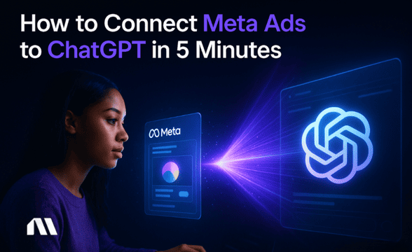 How to Connect Meta Ads to ChatGPT in 5 Minutes