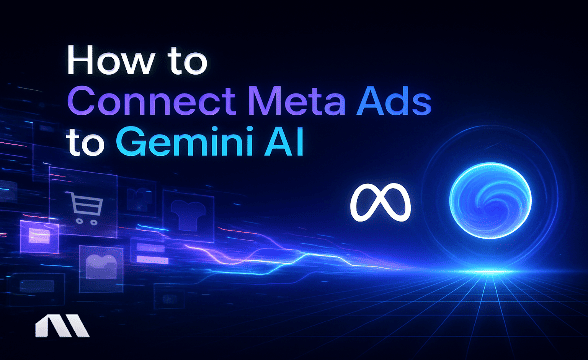 How to Connect Meta Ads to Gemini AI (for E-commerce Stores)