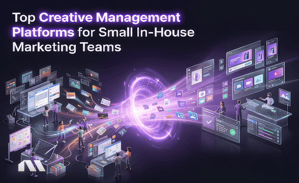 Top Creative Management Platforms for Small In-House Marketing Teams