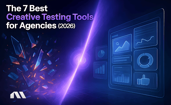 The 7 Best Creative Testing Tools for Agencies (2026)