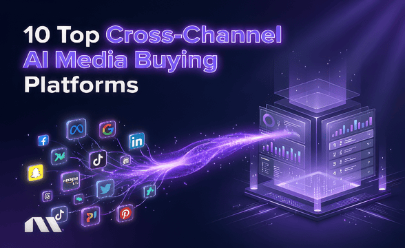 Top 10 Cross-Channel AI Media Buying Platforms