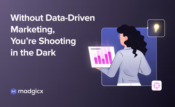 Without Data-Driven Marketing, You’re Shooting in the Dark