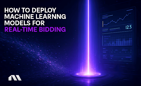 How to Deploy Machine Learning Models for Real-Time Bidding