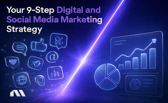 Your 9-Step Digital and Social Media Marketing Strategy